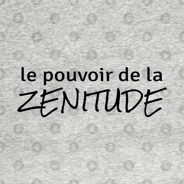 Power of Zenitude (in French) by ZenNature